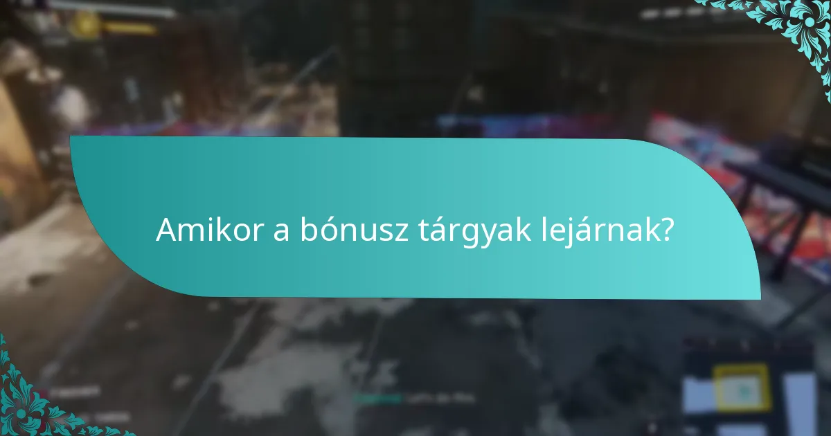 Milyen bónusz tárgyak érhetők el beváltásra?