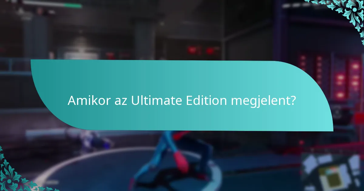 Amikor az Ultimate Edition megjelent?