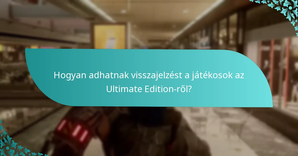 Hogyan hasonlítható össze az Ultimate Edition a standard verzióval?
