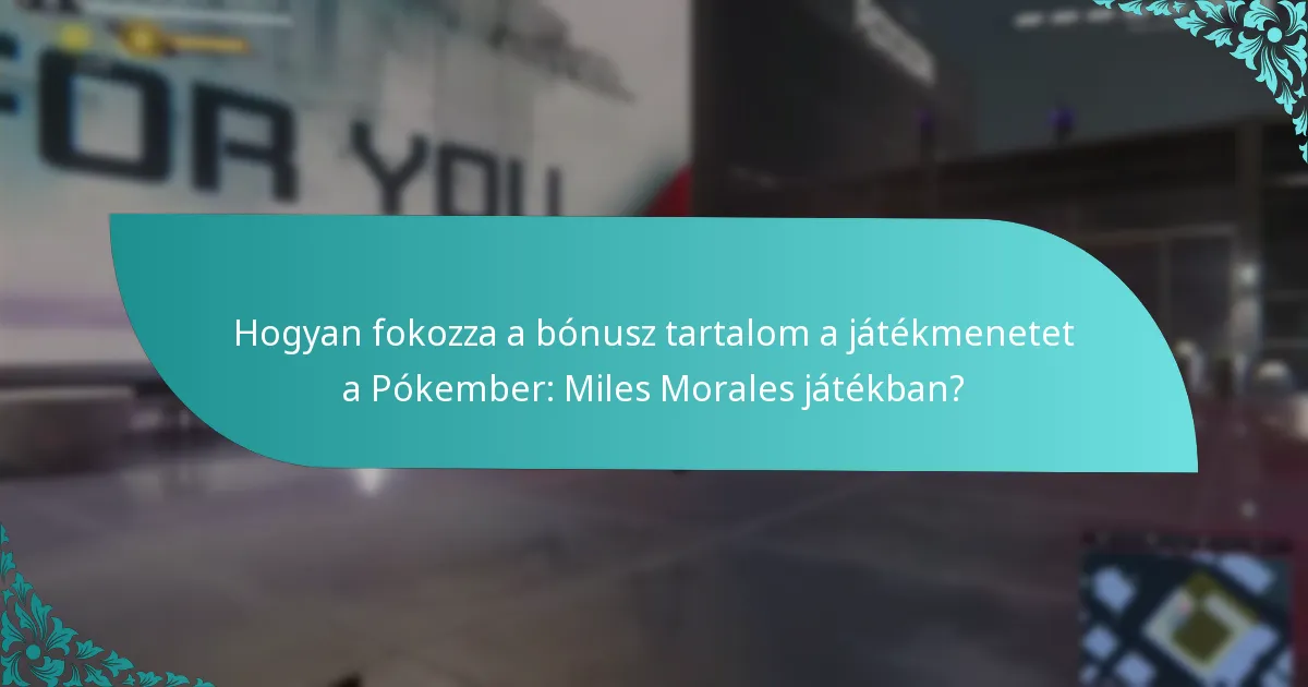 Mikor jelentek meg a bónusz tartalom frissítések a Pókember: Miles Morales játékhoz?