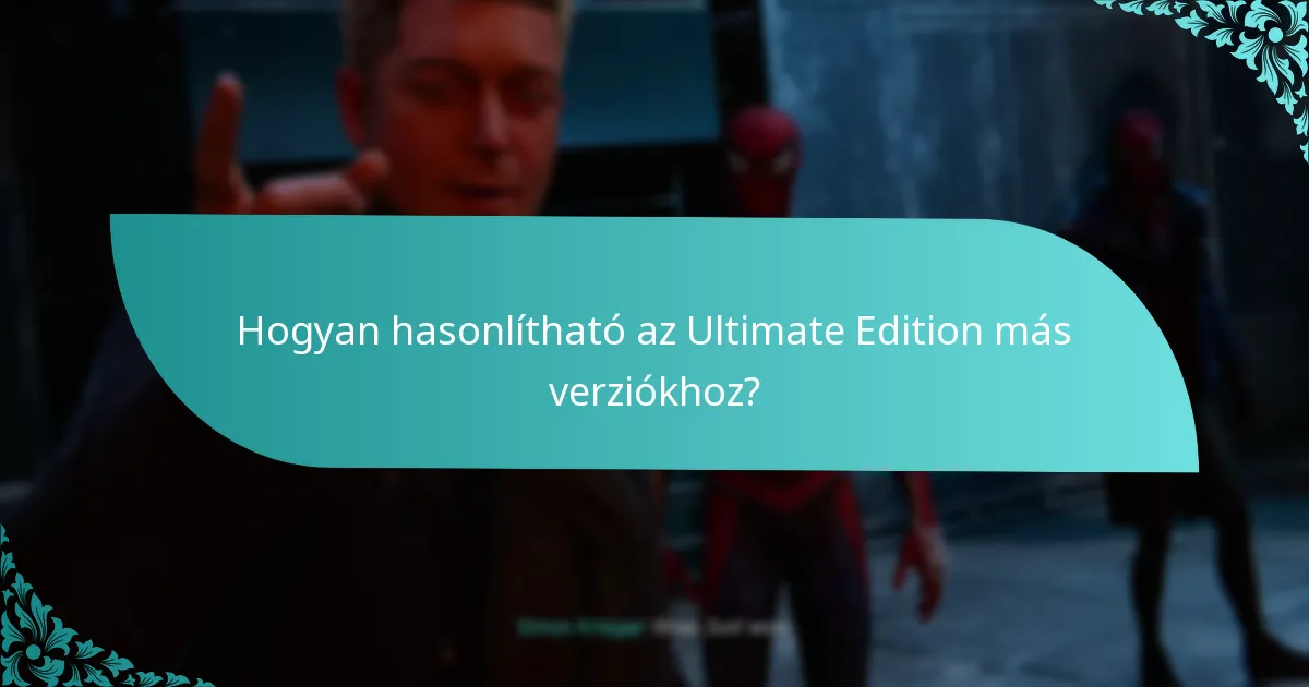 Milyen új funkciók találhatók az Ultimate Edition-ban?
