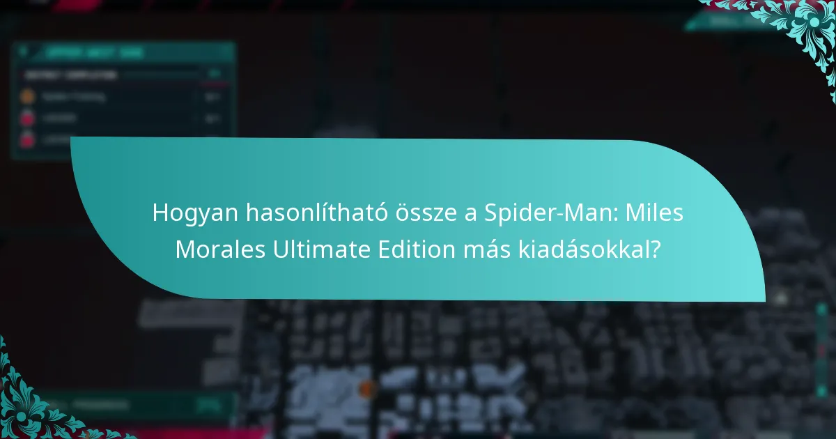 Milyen új funkciók találhatók a Spider-Man: Miles Morales Ultimate Edition-ben?