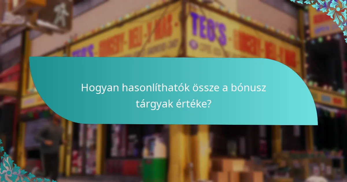 Kik jogosultak a bónusz tárgyak beváltására?