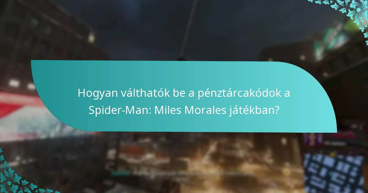 Hol vásárolhatok pénztárcakódokat a Spider-Man: Miles Morales játékhoz?