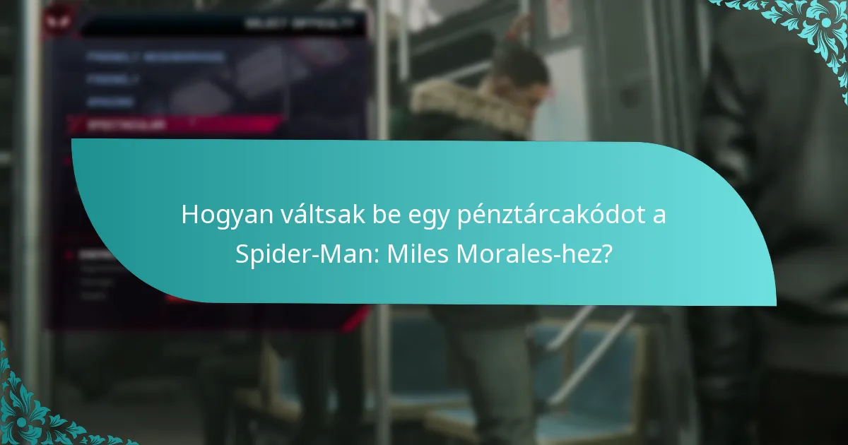 Hogyan váltsak be egy pénztárcakódot a Spider-Man: Miles Morales-hez?