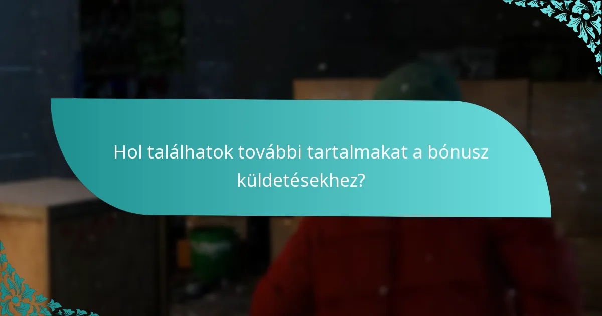 Hogyan hasonlítanak a bónusz küldetések a játék egyéb tartalmaihoz?