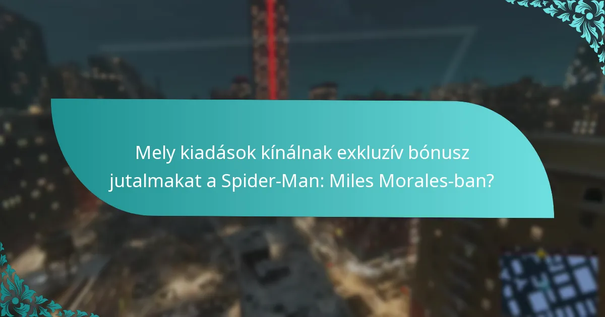 Hogyan hasonlíthatók össze a Spider-Man: Miles Morales bónusz jutalmai más játékokkal?