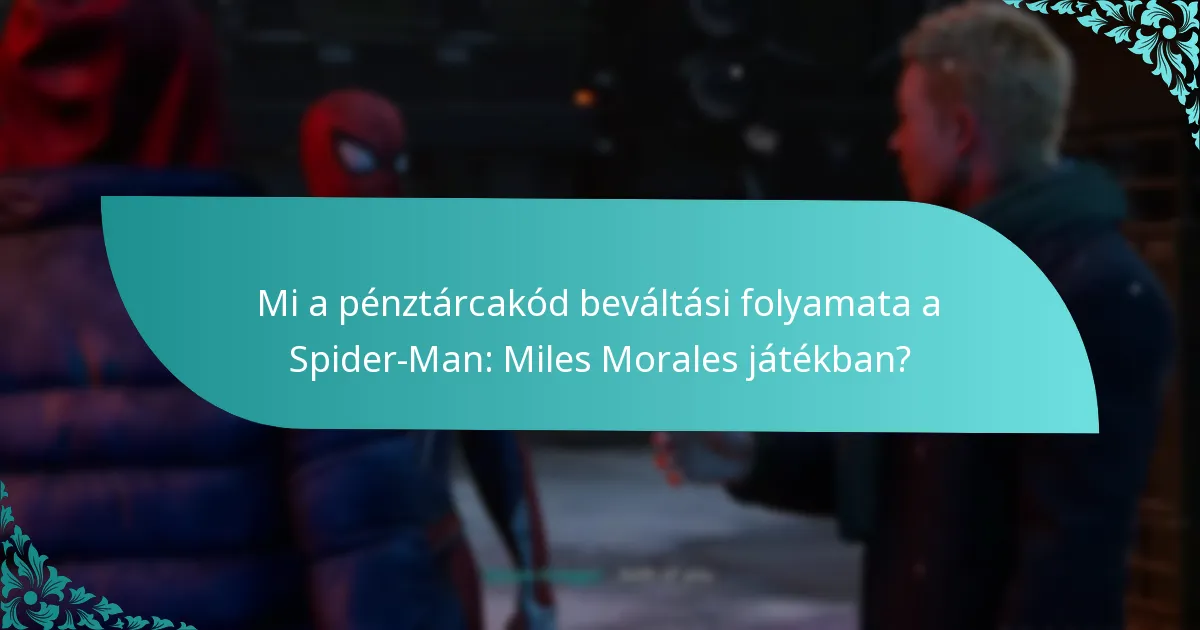 Hogyan lehet megoldani a pénztárcakód beváltásával kapcsolatos gyakori problémákat?