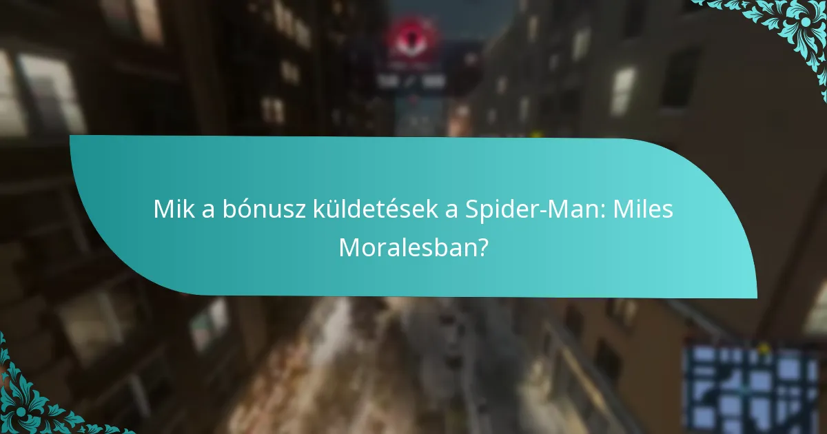 Hol találhatok további tartalmakat a bónusz küldetésekhez?