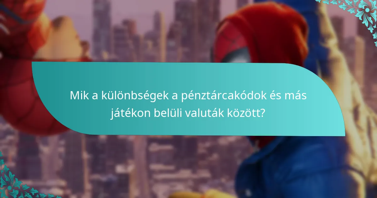 Mik a különbségek a pénztárcakódok és más játékon belüli valuták között?