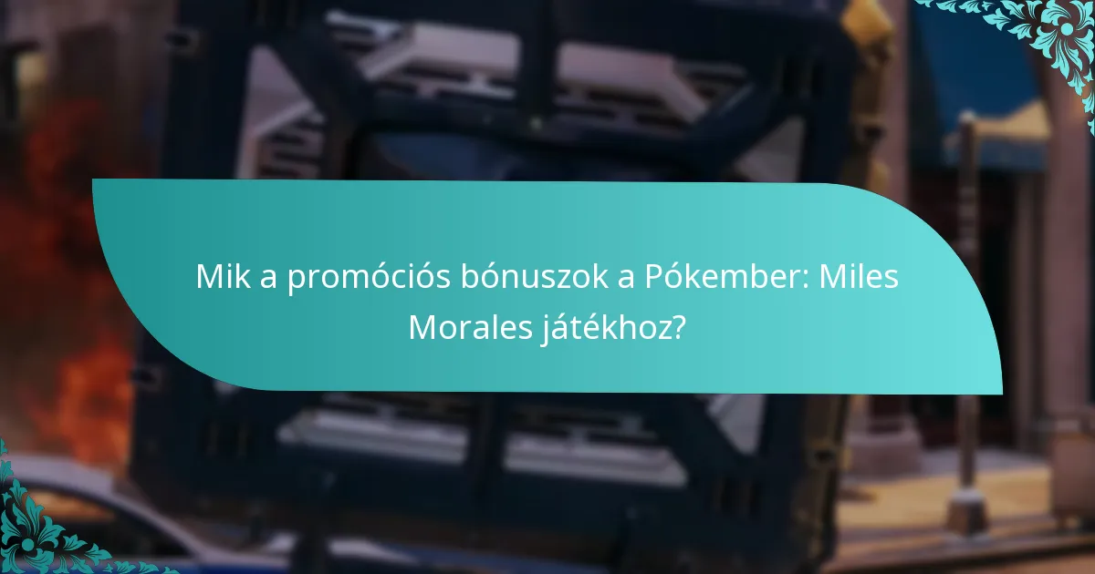 Hogyan hasonlítanak a Pókember: Miles Morales promóciós bónuszai más játékokhoz?