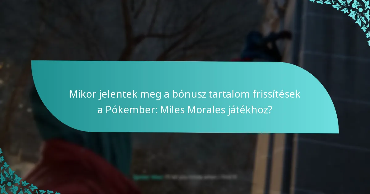 Hogyan fokozza a bónusz tartalom a játékmenetet a Pókember: Miles Morales játékban?