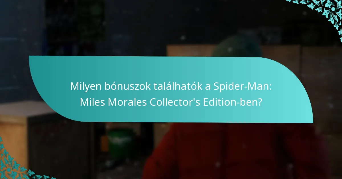 Mit mondanak a felhasználói vélemények a Collector’s Edition bónuszairól?